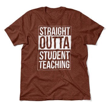 Straight Outta Student Teaching Men/Unisex T-Shirt in Heather Clay color
